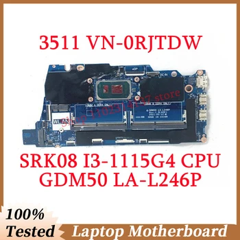 skirta Dell 3511 VN-0RJTDW 0RJTDW RJTDW CN-0RJTDW su SRK08 i3-1115G4 CPU Mainboard LA-L246P nešiojamojo kompiuterio pagrindinė plokštė 100% išbandyta Gerai