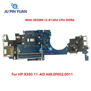 L20760-001 L20760-601 17933-1 HP x360 11-AD nešiojamojo kompiuterio pagrindinei plokštei 448.0F602.001 su SR3W0 i3-8130U CPU DDR4 100% išbandyta