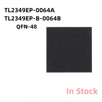 10PCS/LOT TL2349EP-0064A TL2349EP-B-0064B QFN-48 LCD lustų taisymas IC sandėlyje